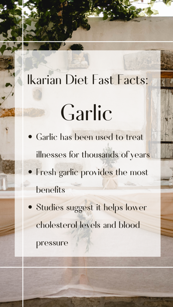 Ikarian Diet Fast Facts for Garlic and its benefits